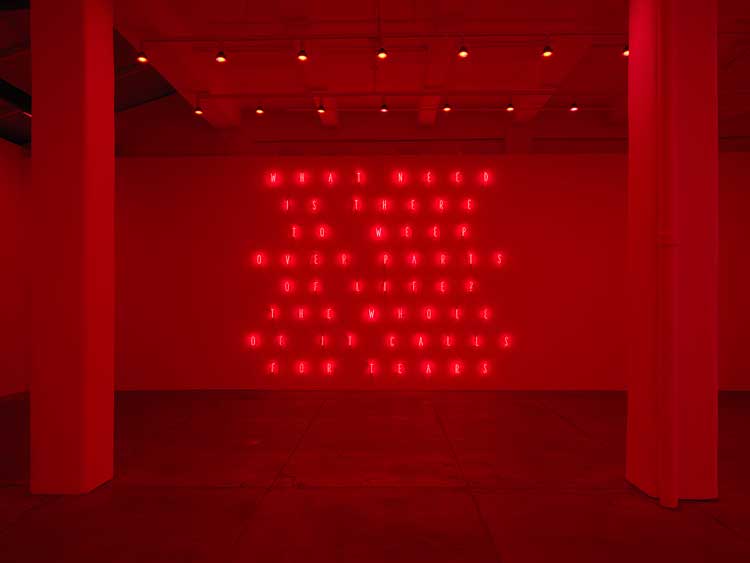 Alfredo Jaar. What Need is There to Weep Over Parts of Life? The Whole of it Calls for Tears, 2018. Neon, dimensions variable. Installation view, Galerie Lelong & Co., New York, Alfredo Jaar: THE TEMPTATION TO EXIST, May 13 – June 25, 2022. Courtesy Galerie Lelong & Co., New York.