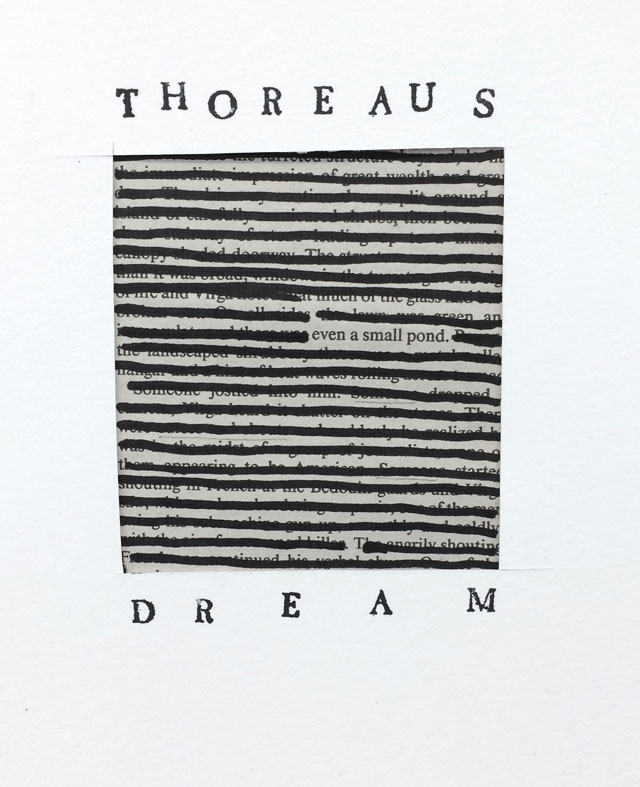 Stuart Kestenbaum. Thoreau’s Dream. Found black text blacked out with marker and hand stamped text, 10 x 13 cm (4 x 5 in). © the artists.