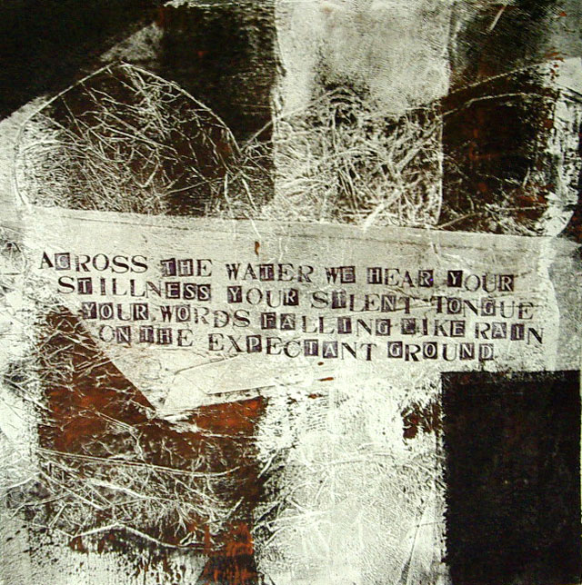 Susan Webster (image), Stuart Kestenbaum (text), Your Stillness, 2016. Monotype, ink drawing, letter stamps, on paper, 38 x 38 cm (15 ½ x 15 ½ in). © the artists.