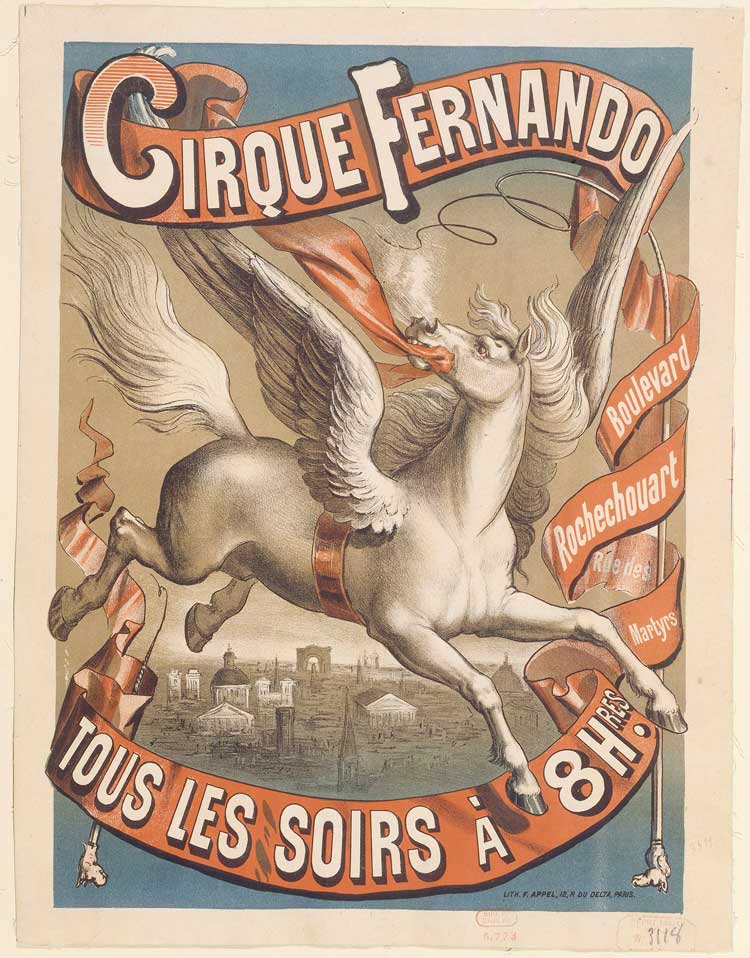 F. Appel. Cirque Fernando. Lithograph, 39.9 x 30.5 cm. Bibliothèque-musée de l'Opéra (Affiches. Cirque Fernando. © Bibliothèque Nationale de France, Paris.